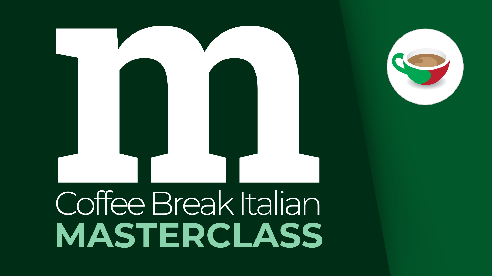 Coffee Break Italian Masterclass